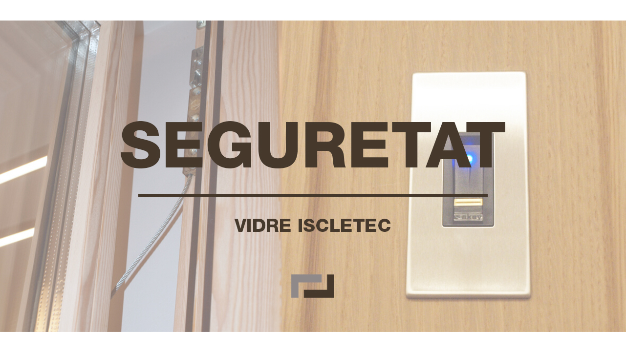 seguretat-vidres-iscletec
